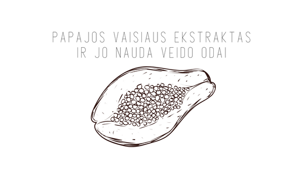 Papajos vaisiaus ekstraktas ir jo nauda veido odai